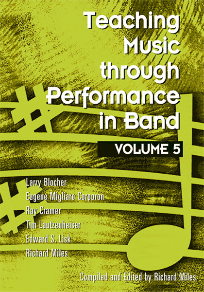 Teaching Music through Performance in Band • Vol. 5