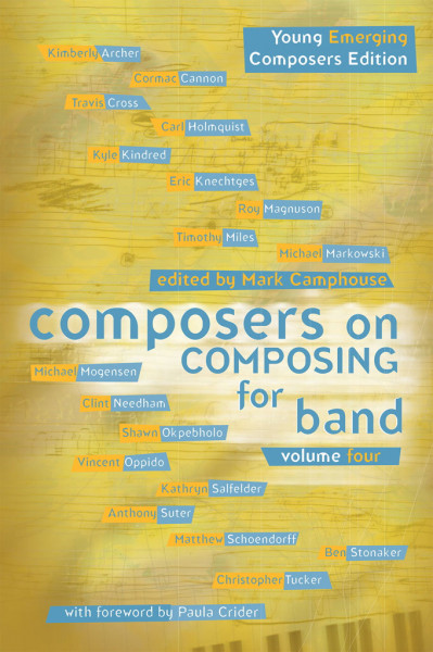 Composers on Composing for Band • Vol. 4