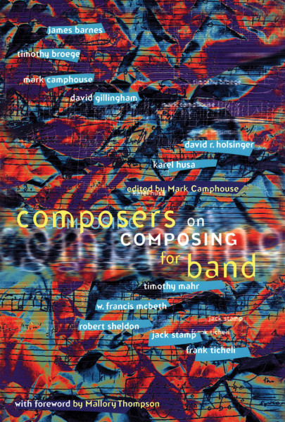 Composers on Composing for Band • Vol. 1
