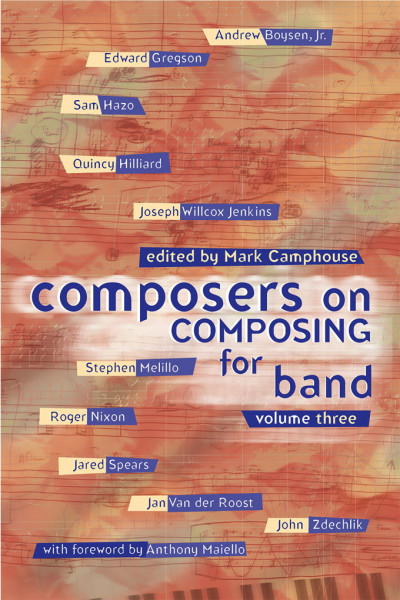 Composers on Composing for Band • Vol. 3