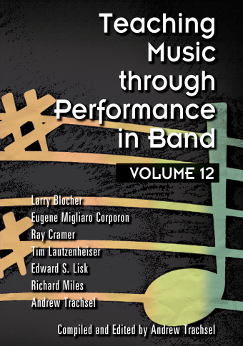 Teaching Music through Performance in Band • Vol. 12