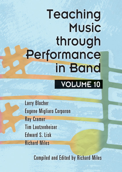 Teaching Music through Performance in Band • Vol. 10