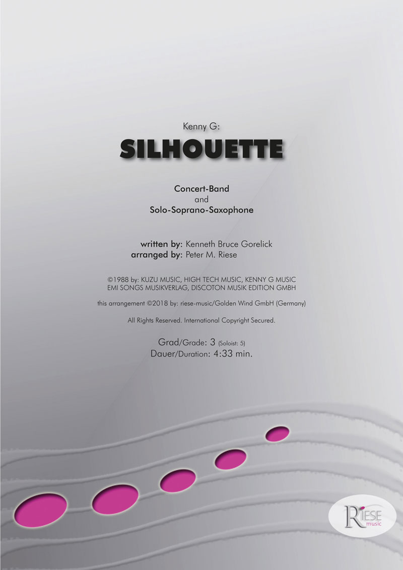 silhouette-kenny-g-peter-riese-blasorchester-sopran-saxophon-golden-wind-verlag Silhouette von Kenny G für Blasorchester und Sopransaxophon arrangiert von Peter Riese